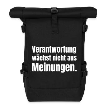 Verantwortung wächst nicht mit Meinungen - Rolltop Rucksack - Schwarz - Vorne
