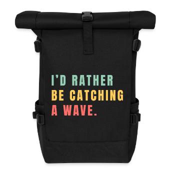 Ich würde lieber eine Welle fangen - Rolltop Rucksack - Schwarz - Vorne