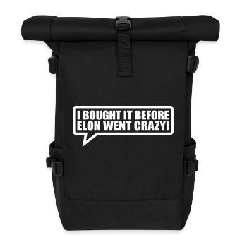 I bought it before Elon went crazy - Rolltop Rucksack - Schwarz - Vorne