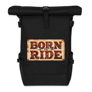 Born to ride - Rolltop Rucksack - Schwarz - Vorne