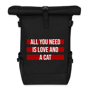 All You Need Is Love And A Cat Lustig Katze Spruch - Rolltop Rucksack - Schwarz - Vorne