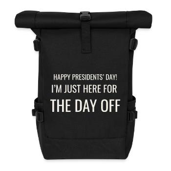 La Journée des Présidents Je suis juste là pour un jour de congé - Sac à dos roll top - noir - Devant