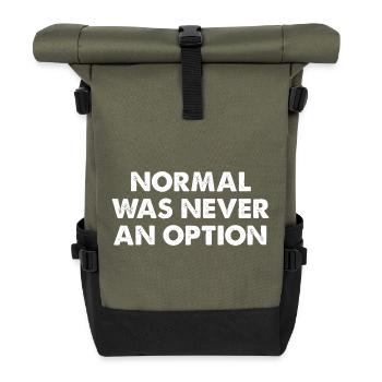 Normal Was Never An Option - Roll Top Backpack - olive/black - Front
