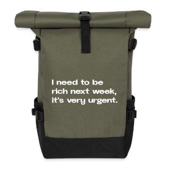 I Need To Be Rich Next Week Meme Spruch Social - Roll Top Backpack - olive/black - Front