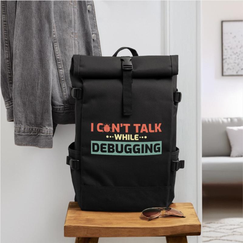 I Can't Talk While Debugging Roll Top Backpack