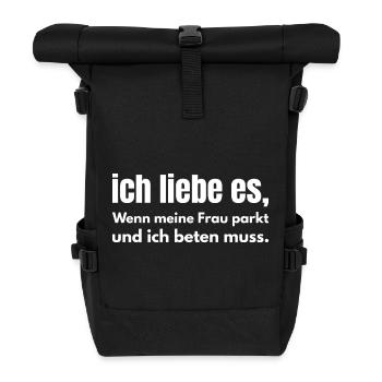 Ich liebe es, wenn meine Frau parkt – Auto Humor - Rolltop Rucksack - Schwarz - Vorne