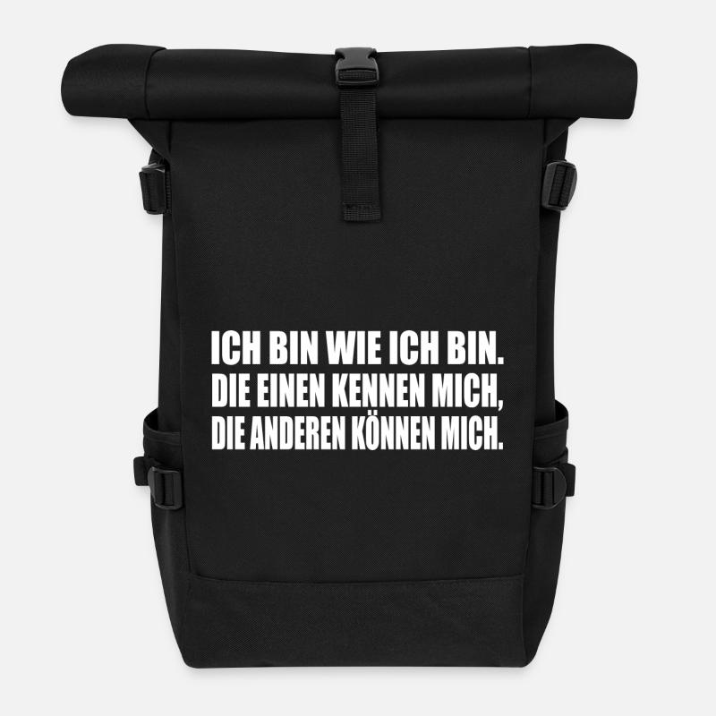 ICH BIN WIE ICH BIN. DIE EINEN KENNEN MICH... - Rolltop Rucksack - Schwarz