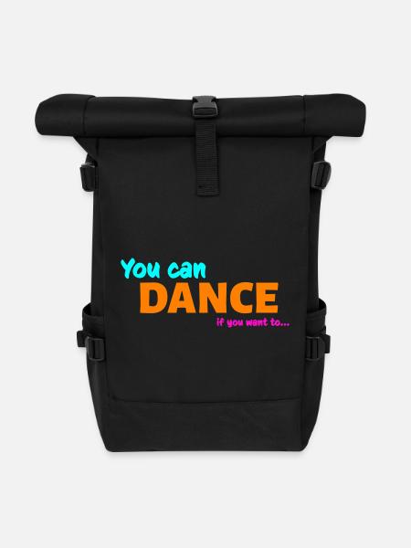 You can dance - Roll Top Backpack - black