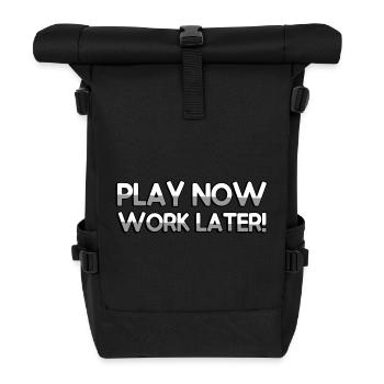 PLAY NOW WORK LATER! - Gaming - Roll Top Backpack - black - Front