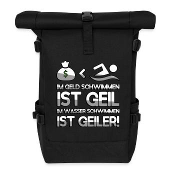 IM GELD SCHWIMMEN IST GEIL IM WASSER SCHWIMMEN IST - Rolltop Rucksack - Schwarz - Vorne