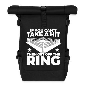 If You Can't Take Hit Then Get Off Ring - Rolltop Rucksack - Schwarz - Vorne