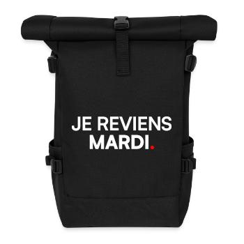 JE REVIENS MARDI – Humour travail lundi - Sac à dos roll top - noir - Devant