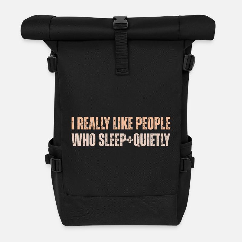 I Really Like People Who Sleep Quietly - Rolltop Rucksack - Schwarz