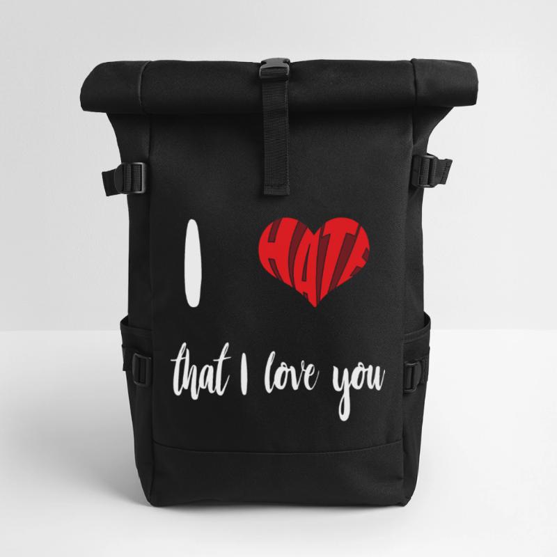 Hate That Love You Stop Hate Anti Hate Roll Top Backpack