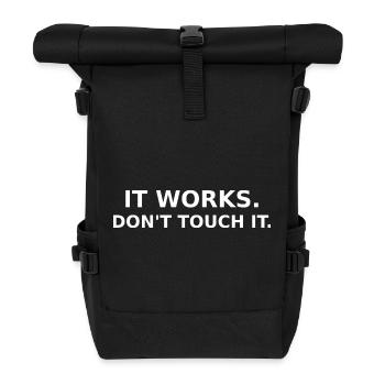 It works - don ́t touch it - Dev / IT Shirt - Roll Top Backpack - black - Front