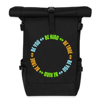 Be Kind Be True Be You Inspirational Self-Love - Roll Top Backpack - black - Front