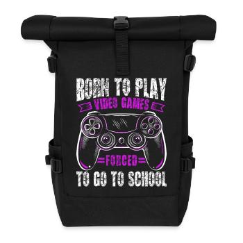 Born to gamble, forced to go to school, gaming - Roll Top Backpack - black - Front