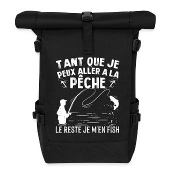 Tant que je peux aller a pêche reste je m en fish - Sac à dos roll top - noir - Devant