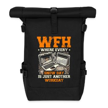 WFH where every snow day is just another working day - Roll Top Backpack - black - Front