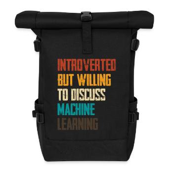 Introvertiert Aber Bereit Über Maschinelles Lernen - Rolltop Rucksack - Schwarz - Vorne