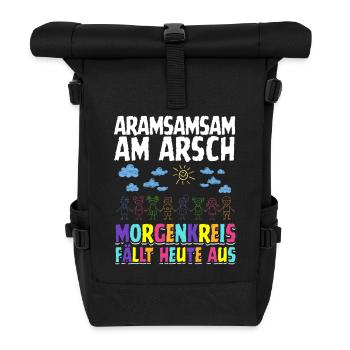 Aramsamsam am Arsch – Kita-Morgenkreis fällt aus - Rolltop Rucksack - Schwarz - Vorne