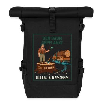 Den Baum Gepflanzt Nur Das Laub Bekommen - Rolltop Rucksack - Schwarz - Vorne