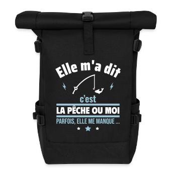 Elle m'a dit c'est la pêche ou moi,Cadeau pêcheur - Sac à dos roll top - noir - Devant