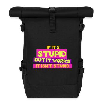 Si c’est stupide mais que ça marche, ce n’est pas stupide - Sac à dos roll top - noir - Devant