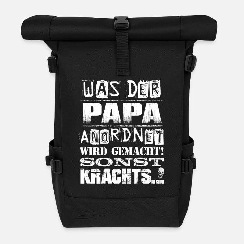 Beruf - Was der Papa anordnet, wird gemacht... - Rolltop Rucksack - Schwarz