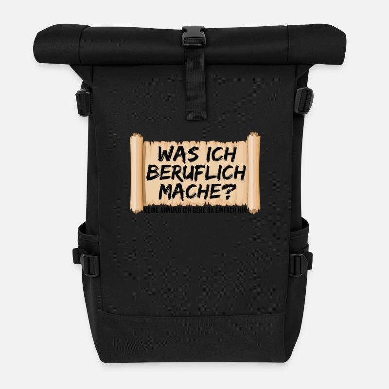 Was ich beruflich mache? Keine Ahnung ich gehe da - Rolltop Rucksack - Schwarz