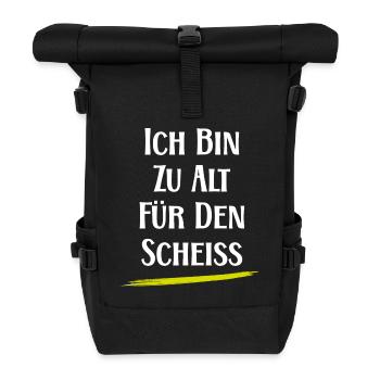 Ich bin zu alt für den Scheiß - witzige Sprüche - Rolltop Rucksack - Schwarz - Vorne