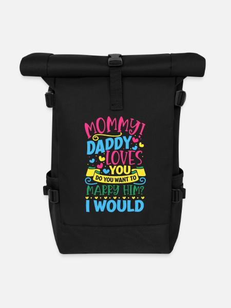 Mama willst du Papa heiraten - Rolltop Rucksack - Schwarz