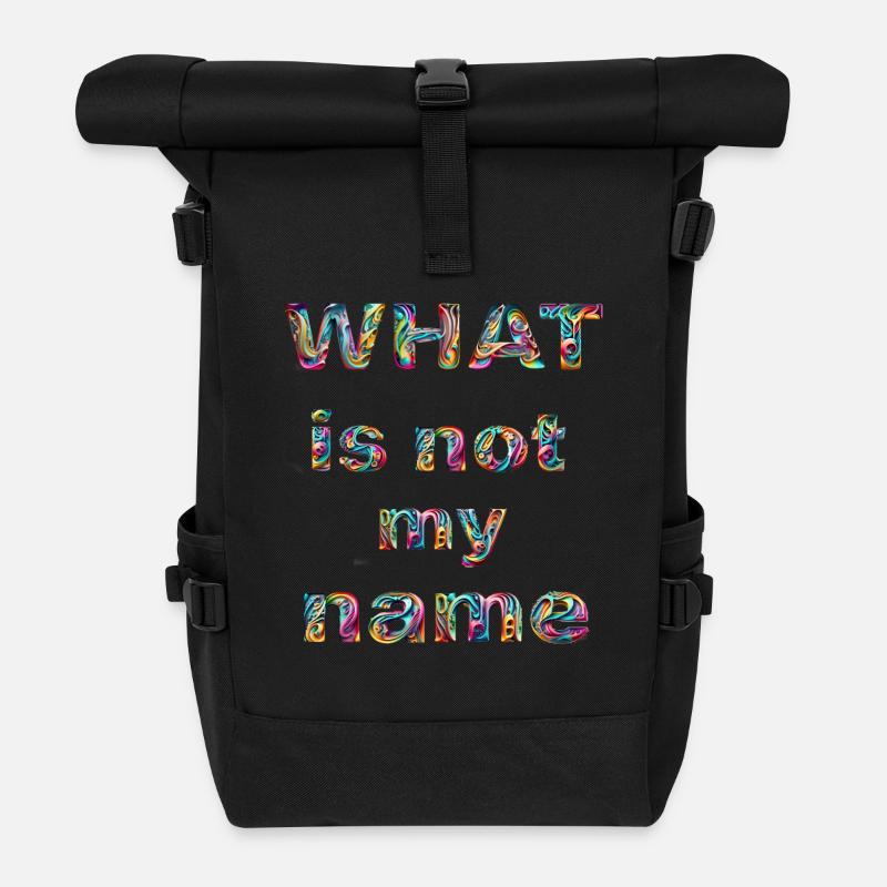 What is not my name - Rolltop Rucksack - Schwarz