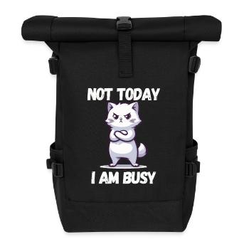 Not Today i am Busy - lustige Katzen Sprüche - Rolltop Rucksack - Schwarz - Vorne