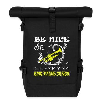 Trumpet Be Nice Or I'll Empty My Spit Valve On You - Roll Top Backpack - black - Front