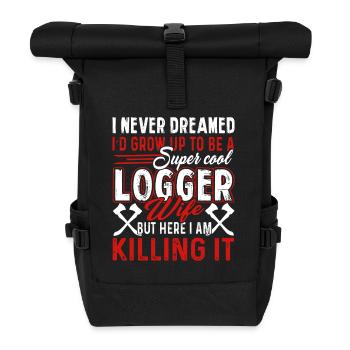 I'd Grow Up To Be A Super Cool Logger - Roll Top Backpack - black - Front