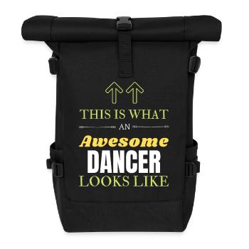 So sieht ein großartiger Tänzer aus - Rolltop Rucksack - Schwarz - Vorne