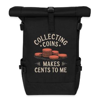 Collecting coins makes sense to me - Roll Top Backpack - black - Front
