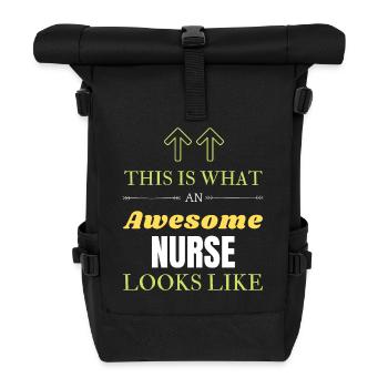 This is What an Awesome Nurse Looks Like - Roll Top Backpack - black - Front