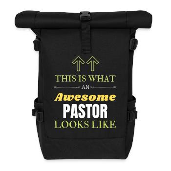 This is What an Awesome Pastor Looks Like - Roll Top Backpack - black - Front