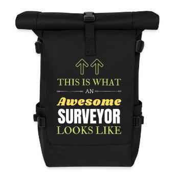 This is What an Awesome Surveyor Looks Like - Roll Top Backpack - black - Front