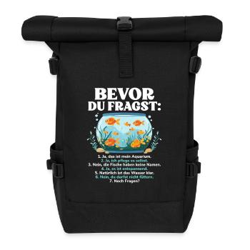 Bevor Du Fragst Aquarium Fische - Rolltop Rucksack - Schwarz - Vorne