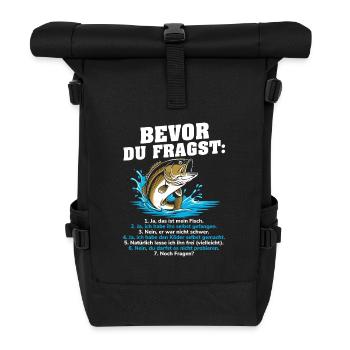 Bevor Du Fragst Angler Fisch Selbst Gefangen - Rolltop Rucksack - Schwarz - Vorne