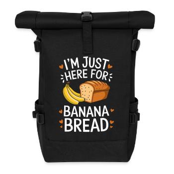 Bananenbrot Spruch Lustiges Bananenbrot Geschenk - Rolltop Rucksack - Schwarz - Vorne