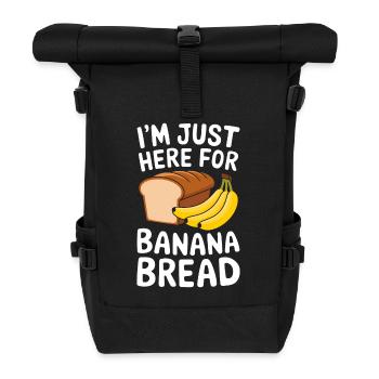 Bananenbrot Spruch Lustiges Bananenbrot Geschenk - Rolltop Rucksack - Schwarz - Vorne