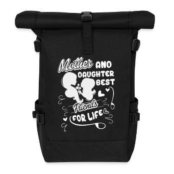 Mother's Day Mother And Daughter Best Friend - Roll Top Backpack - black - Front