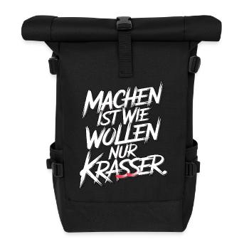 Machen ist wie wollen nur krasser - Rolltop Rucksack - Schwarz - Vorne