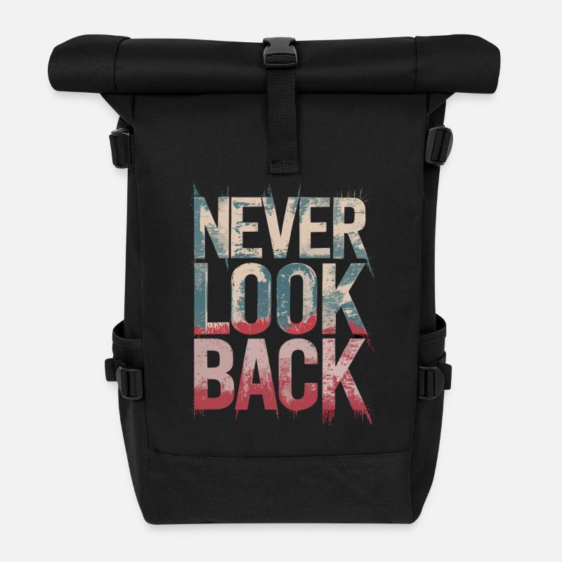 Never Look Back Ermutigendes Motivationszitat - Rolltop Rucksack - Schwarz
