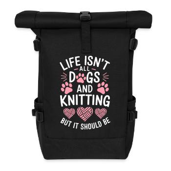 Stricken Spruch Hunde Lustiges Stricken Geschenk - Rolltop Rucksack - Schwarz - Vorne