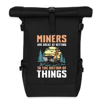 Miners Are Great Getting To The Bottom Of Things - Rolltop Rucksack - Schwarz - Vorne